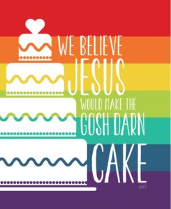 A meme that has a rainbow background and a white image of a wedding cake. It says, "We believe Jesus would make the gosh darn cake."